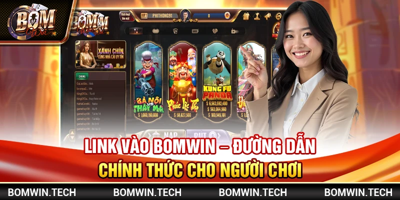 Link vào Bomwin - Đường dẫn chính thức cho người chơi 1 Link vào Bomwin - Đường dẫn chính thức cho người chơi
